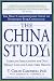 The China Study: The Most Comprehensive Study of Nutrition Ever Conducted and the Startling Implications for Diet, Weight Loss and Long-term Health