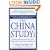 The China Study: The Most Comprehensive Study of Nutrition Ever Conducted and the Startling Implications for Diet, Weight Loss and Long-term Health