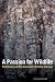 A Passion for Wildlife: The History of the Canadian Wildlife Service