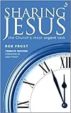 Sharing Jesus : the church's most urgent task