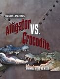 Alligator Vs. Crocodile (Animals Head to Head)