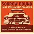 Sorrow Bound: Hank Williams Re