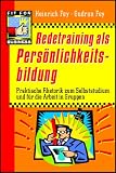 Redetraining als Pers&ouml;nlichkeitsbildung - Heinrich Fey, Gudrun Fey