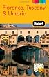 Fodor's Florence, Tuscany & Umbria, 10th Edition (Full-color Travel Guide)