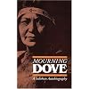 Mourning Dove: A Salishan Autobiography (American Indian Lives)