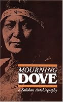 Mourning Dove: A Salishan Autobiography (American Indian Lives)