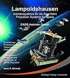 Lampoldshausen: Antriebssysteme f�r die Raumfahrt /Propulsion Systems for Space /EADS Astrium GmbH - Hans D Schmitz
