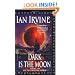 Dark Is the Moon (The View From the Mirror, Book 3)