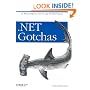 .NET Gotchas: 75 Ways to Improve Your C# and VB.NET Programs