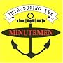 Introducing the Minutemen Introducing the Minutemen
