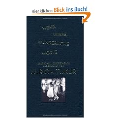 Wehe, wirre, wunderliche Worte: Deutsche Liebesgedichte, ausgew�hlt von Ulrich Tukur