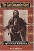 The Last Comanche Chief: The Life and Times of Quanah Parker