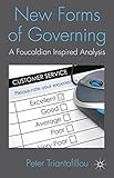 New forms of governing : a Foucauldian inspired analysis