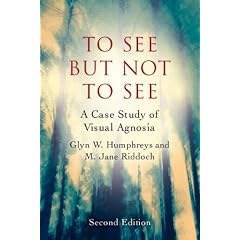 To See But Not to See, 2nd Edition: A Case Study of Visual Agnosia by Glyn W. Humphreys and M. Jane Riddoch