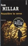Poussi�re tu seras