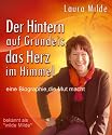 Der Hintern auf Grundeis, das Herz im Himmel - Eine Biographie, die Mut macht