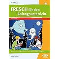 Fit trotz LRS. FRESCH f�r den Anfangsunterricht: Mit Kinkerlitz und Watteweich durch die Welt der Silben und W�rter
