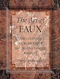 The Art of Faux: The Complete Sourcebook of Decorative Painted Finishes (Crafts Highlights) by Pierre Finkelstein