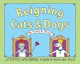 Reigning Cats And Dogs: A Rhymes With Orange Tribute to Those Who Shed
