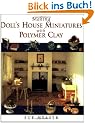 Making Doll House Miniatures with Polymer Clay