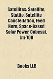 Satellites: Satellite, Statite, Satellite Constellation, Feed Horn, Space-Based Solar Power, Cubesat, LM-700-
