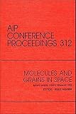 Molecules and grains in space : 50th International Meeting of Physical Chemistry, Mont Sainte-Odile, France, September 1993