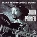 John Primer-Blues Behind Closed Doors
