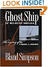 Ghost Ship of Diamond Shoals: The Mystery of the Carroll A. Deering