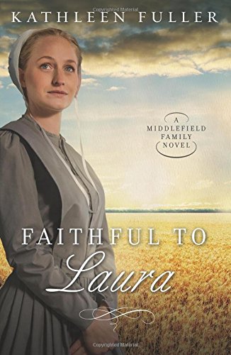 Faithful to Laura (A Middlefield Family Novel)