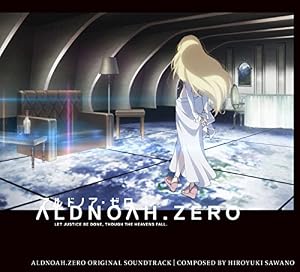 アルドノア・ゼロ オリジナル・サウンドトラック