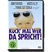 Kuck' mal wer da spricht!