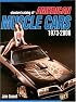 Standard Catalog of American Muscle Cars 1973-2006(Standard Catalog)