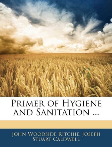 Primer of Hygiene and Sanitation ...