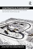 Contrasts in punishment : an explanation of Anglophone excess and Nordic exceptionalism