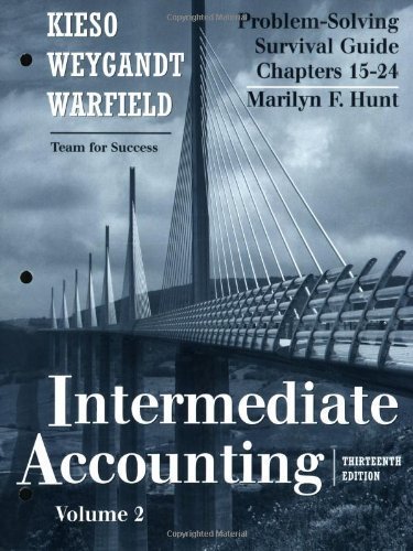 Problem Solving Survival Guide, Volume II (Chapters 15-24) to accompany Intermediate Accounting by Donald E. Kieso (2009-06-22)
