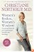 Women's Bodies, Women's Wisdom (Revised Edition): Creating Physical and Emotional Health and Healing