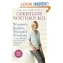 Women's Bodies, Women's Wisdom (Revised Edition): Creating Physical and Emotional Health and Healing