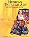 Mexican Popular Art: Clothing and Dolls