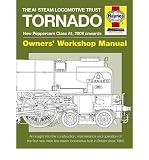 The A1 Steam Locomotive Trust Tornado : new Peppercorn Class A1, 2008 onwards : owners' workshop manual