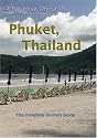 A Paradise On Earth Phuket, Thailand The complete TRAVEL GUIDE to Phuket, Thailand
