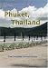 A Paradise On Earth Phuket, Thailand The complete TRAVEL GUIDE to Phuket, Thailand [Edizione: Regno Unito]