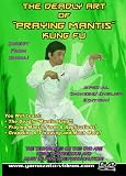The Deadly Art of Praying Mantis Kung Fu