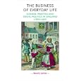 The Business of Everyday Life: Gender, Practice and Social Politics in England, c. 1600-1900 (Gender in History) by  Beverly Lemire