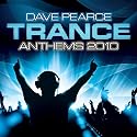 Dave Pearce Trance Anthems 2010