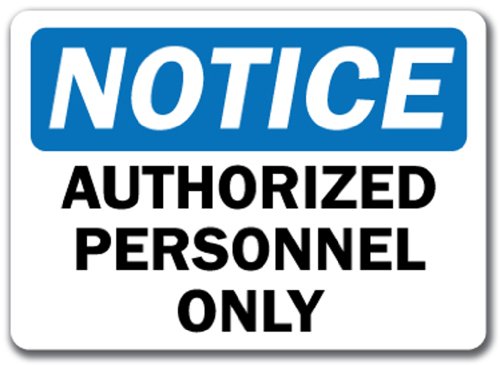 Notice Sign - Authorized Personnel Only - 10 x 14 OSHA Safety Sign