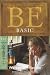 Be Basic: Believing the Simple Truth of God's Word, Genesis 1-11