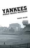 Yankees World Series Memories