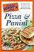 The Complete Idiot's Guide to Pizza and Panini (Complete Idiot's Guide to) by Erik Sherman