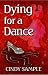 Dying for a Dance