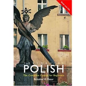 Colloquial Polish - Paperback and CD Pack (Colloquial Series) by B. W. Mazur